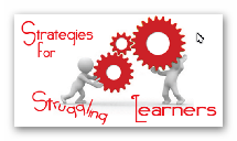 Strategies for Struggling Learners